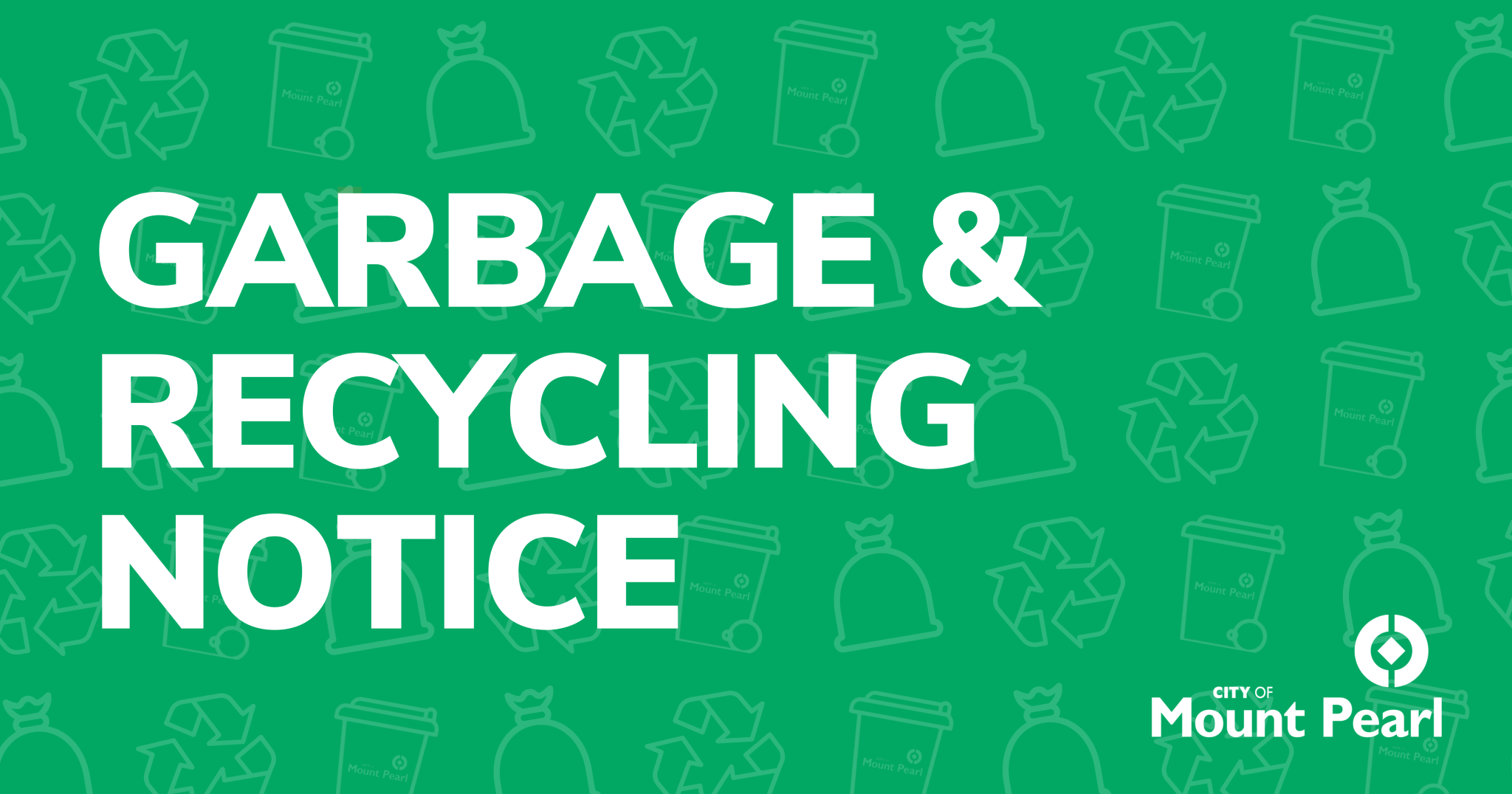 GARBAGE NOTICE SCHEDULE CHANGES FOR DECEMBER 26 Mount Pearl